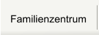 Familienzentrum